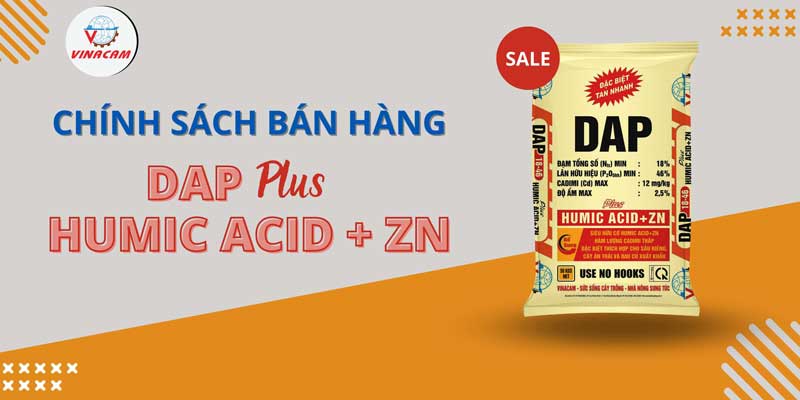 Chính sách bán hàng: DAP Plus Acid Humic + ZN