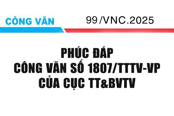 Phúc đáp công văn số 1807/TTTV-VP của Cục Trồng Trọt Và Bảo Vệ Thực Vật